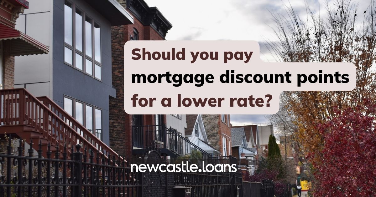 Should you pay mortgage discount points for a lower rate?
